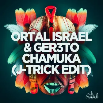 Chamuka (J-Trick Edit) by Ortal Israel