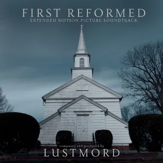 First Reformed by Lustmord