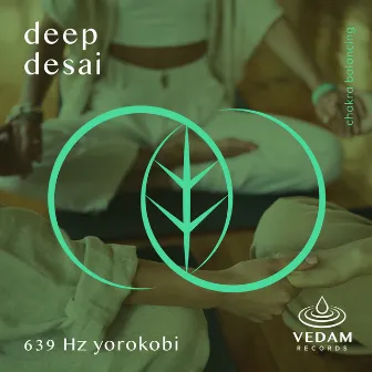 639 Hz - Yorokobi by Deep Desai