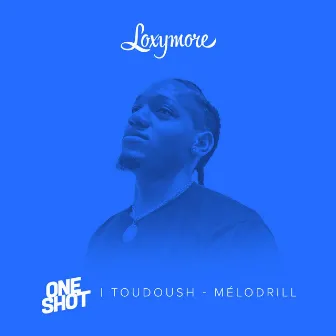 Melodrill (Loxymore One Shot) by Toudoush