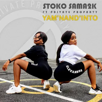 Yam'Nand'Into by Private ProParty