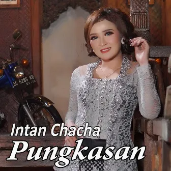 Pungkasan by Intan Chacha