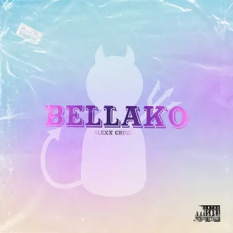 Bellako by Alexx Cruzz