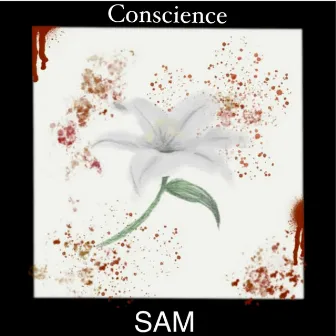 Conscience by SAM