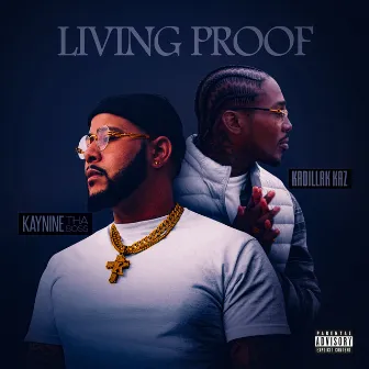 Living Proof by Kadillak Kaz