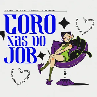 Coro nas do Job by R10 o Pinta