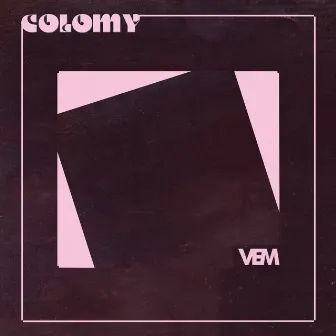 Vem by Colomy