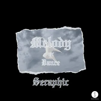 Melody Of Dance by Seraphic