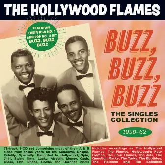 Buzz Buzz Buzz: The Singles Collection 1950-62 by The Hollywood Flames