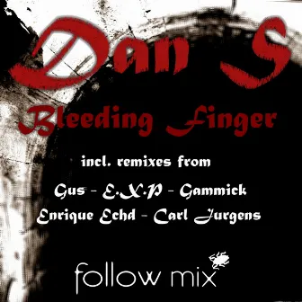 Bleeding Finger Remixes by Dan S