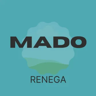 Renega by Mado