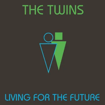 Living for the Future by The Twins