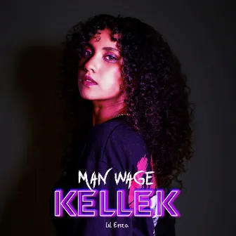 Man Wage Kellek by Lil Enza