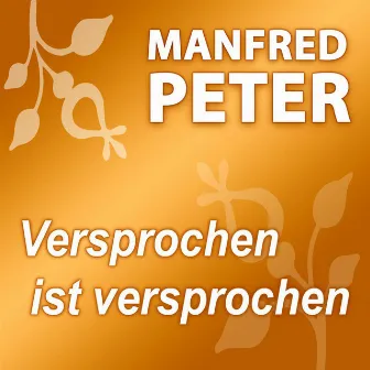 Versprochen ist versprochen by Manfred Peter