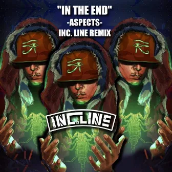 In the End (Aspects) [Inc.Line Remix] by Inc.Line