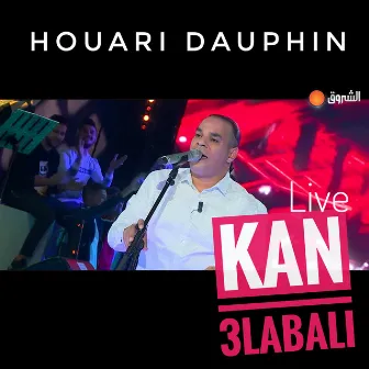 Kan 3labali by Houari Dauphin