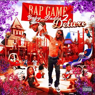 The Rap Game Baby Daddy 2 DELUXE by Mondo Brown