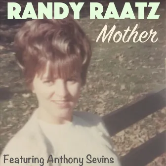 Mother by Randy Raatz