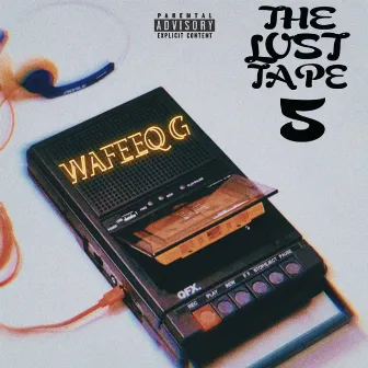 The Lost Tape 5 by Wafeeq G