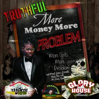 More Money More Problem - Single by Truthful