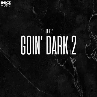 GOIN' DARK 2 by RiCh