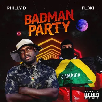 Badman Party by Philly D