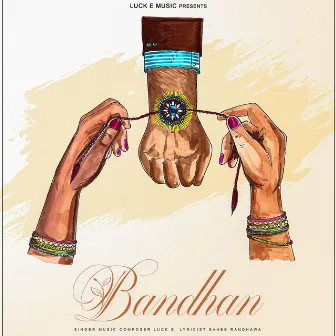 Bandhan by Luck E