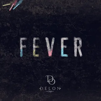 Fever by Delon Om