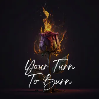 Your Turn To Burn by Sinéad McCarthy