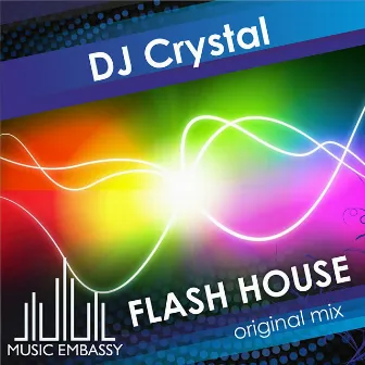 Flash House by Dj Crystal