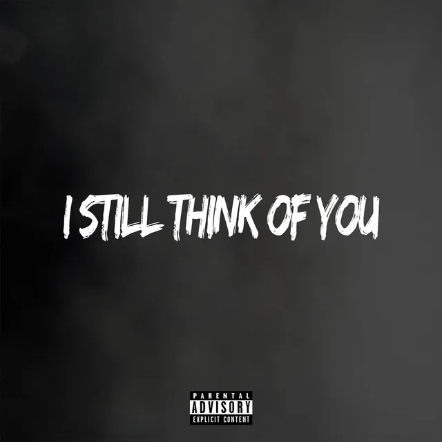 I Still Think Of You (feat. Day X)