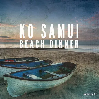 Ko Samui Beach Dinner, Vol. 1 (Compiled by Prana Tones) by Prana Tones