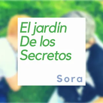 El Jardín de los Secretos (Edición Deluxe) by SoRa