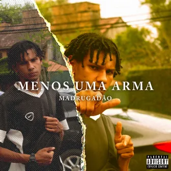 Menos uma Arma by Madrugadão