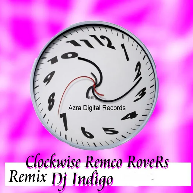 Clockwise - Dj Indigo Remix