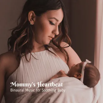 Mommy's Heartbeat: Binaural Music for Soothing Baby by Soothing Waterfalls