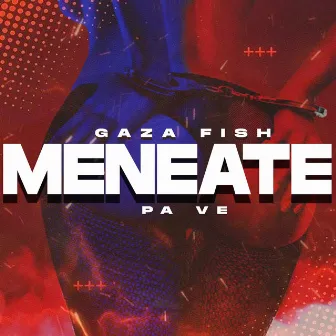 Meneate Pa Ve by Gaza Fish