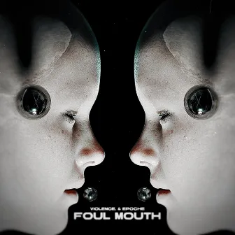 Foul Mouth by Violence.