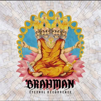 ETERNAL RECURRENCE by BRAHMAN