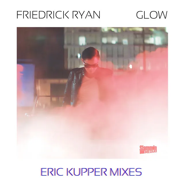 Glow - Eric Kupper Dub Mix