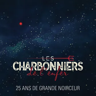 25 ans de grande noirceur by Les Charbonniers De L'enfer