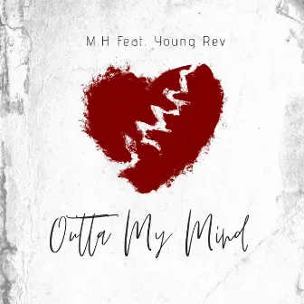 Outta My Mind by m.h