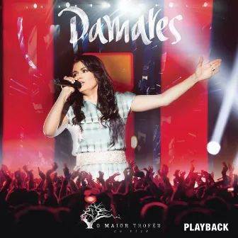 O Maior Troféu (Ao Vivo) [Playback] by Damares