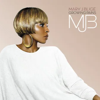 Growing Pains by Mary J. Blige