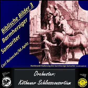 Biblische Bilder 3 Barmherziger Samariter Orchestervariante (Noten kostenlos noten-apitz.de] by Manfred Apitz Orchester Köthener Schlossconsortium