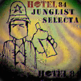 junglist selecta by hotel 84