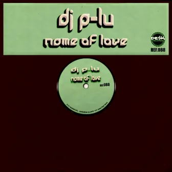 Name Of Love by DJ P-Lu