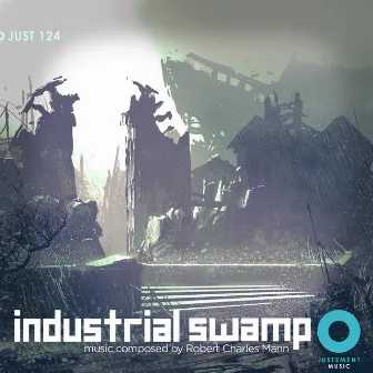 Industrial Swamp by Robert Charles Mann