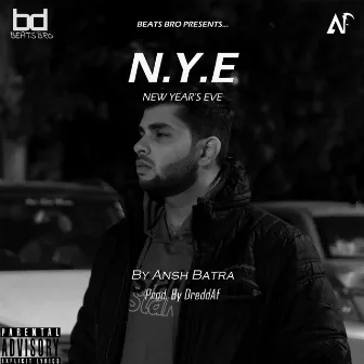 N.Y.E by Ansh Batra