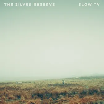 Slow TV by The Silver Reserve